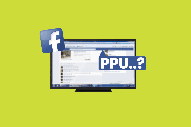 apa itu PPU facebook